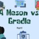 A Gradle vs Meson Rant
