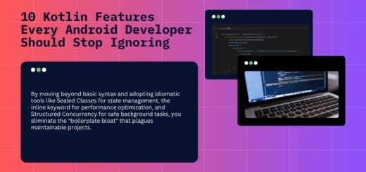 10 Kotlin Features Every Android Developer Should Stop Ignoring